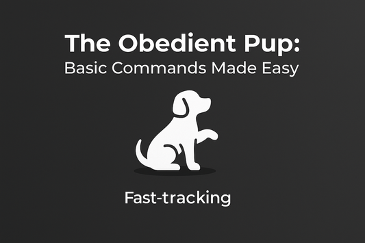 The Obedient Pup Basic Commands Made Easy